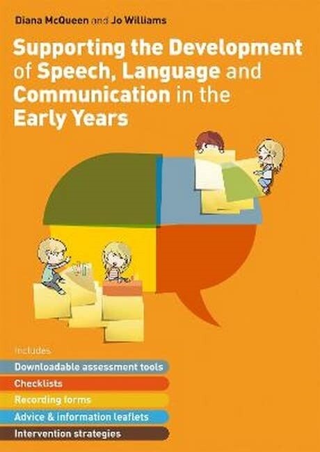 Supporting the Development of Speech, Language and Communication in the Early Years : Includes Downloadable Assessment Tools, Checklists, Recording Fo (Paperback)