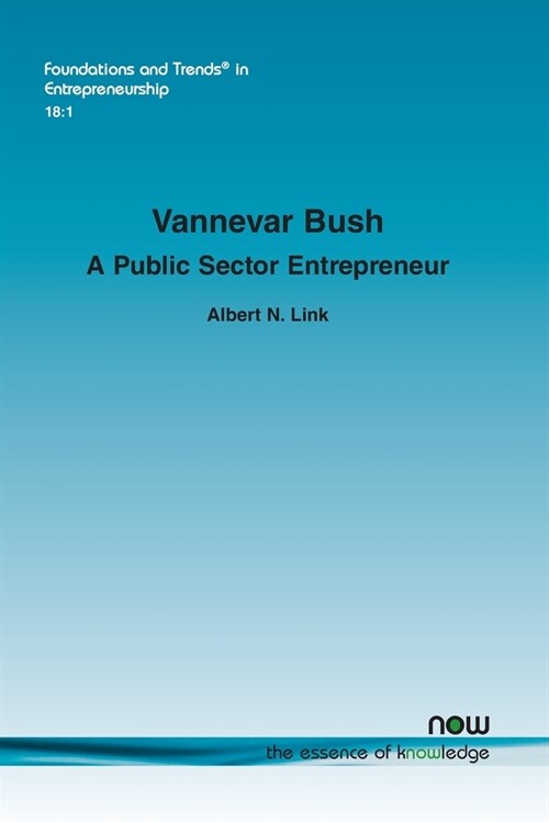 Vannevar Bush: A Public Sector Entrepreneur (Paperback)