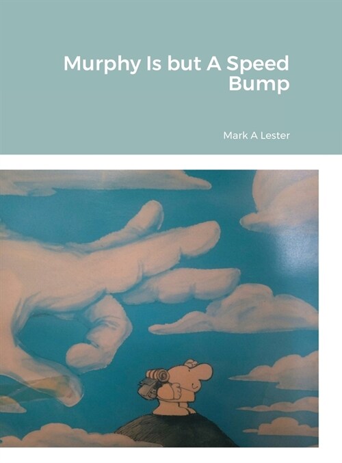 Murphy Is but A Speed Bump (Hardcover)