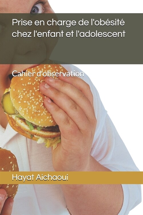 prise en charge de lob?it?chez lenfant et ladolescent: cahier dobservation (Paperback)