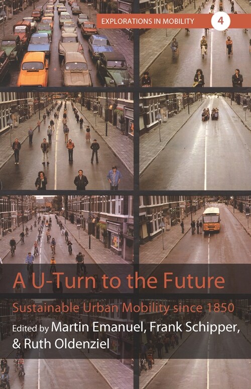 A U-Turn to the Future : Sustainable Urban Mobility since 1850 (Paperback)