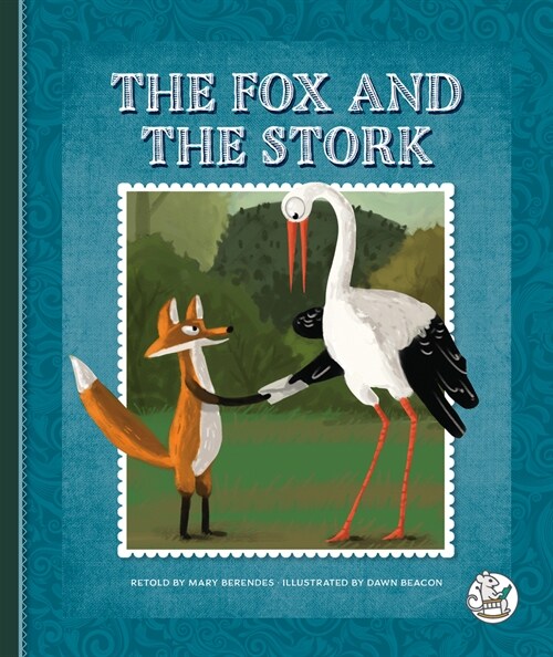 The Fox and the Stork (Library Binding)