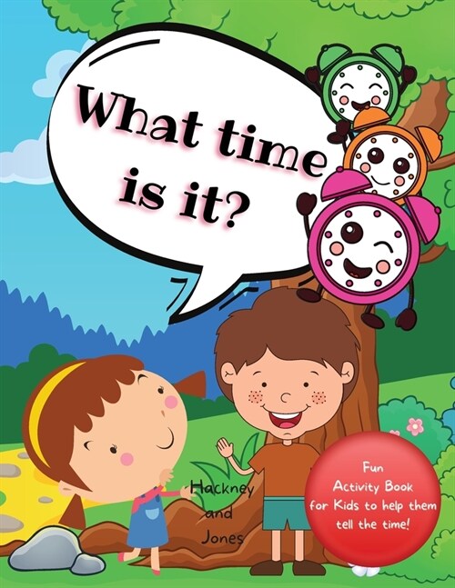 What Time Is It?: A fun activity book for kids to help them tell the time! For kids aged 6+ (Paperback)