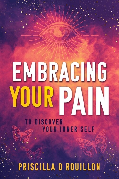 Embracing Your Pain (Paperback)