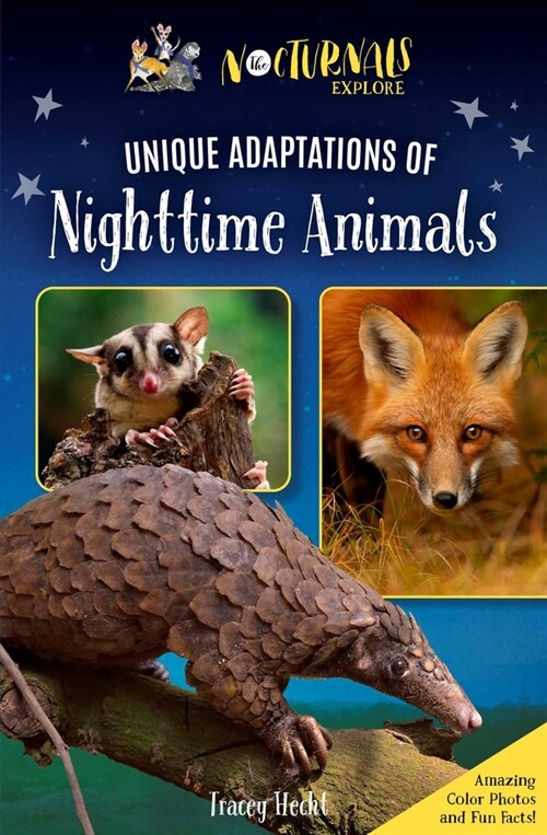 The Nocturnals Explore Unique Adaptations of Nighttime Animals: Nonfiction Chapter Book Companion to the Mysterious Abductions (Paperback)