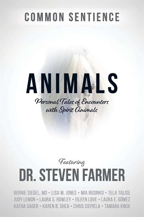 Animals: Personal Tales of Encounters with Spirit Animals (Paperback)