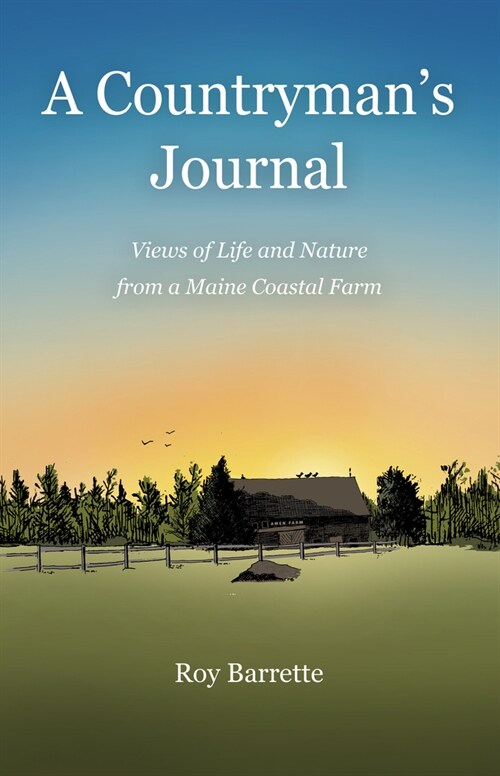A Countrymans Journal: Views of Life and Nature from a Maine Coastal Farm (Paperback, Revised)