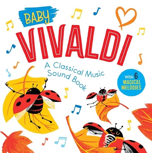 Baby Vivaldi: A Classical Music Sound Book (with 6 Magical Melodies) (Board Books)