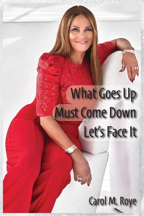 What Goes Up Must Come Down Lets Face It (Paperback)