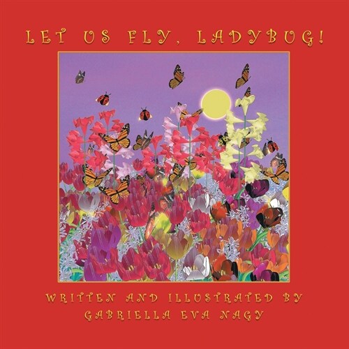Let Us Fly, Ladybug! (Paperback)