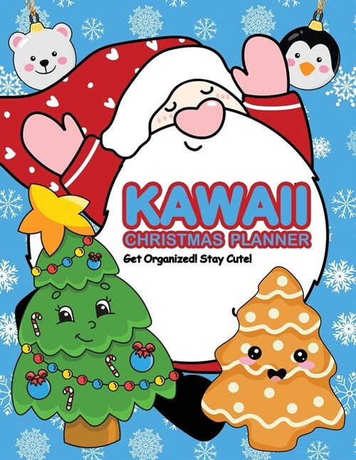 Kawaii Christmas Planner: Get Organized! Stay Cute! (Paperback)