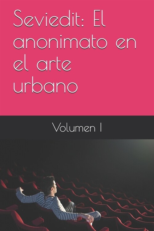 Seviedit: El anonimato en el arte urbano (Paperback)
