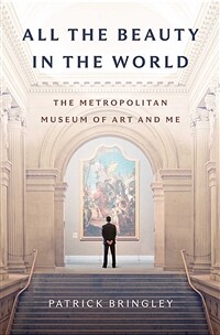 All the Beauty in the World: The Metropolitan Museum of Art and Me (Hardcover) - 『나는 메트로폴리탄 미술관의 경비원입니다』원서