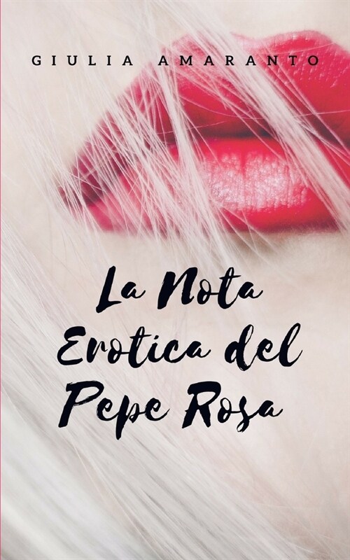 La nota erotica del pepe rosa: uno chef sceglie ogni sera una cliente per un dopocena hot (Paperback)