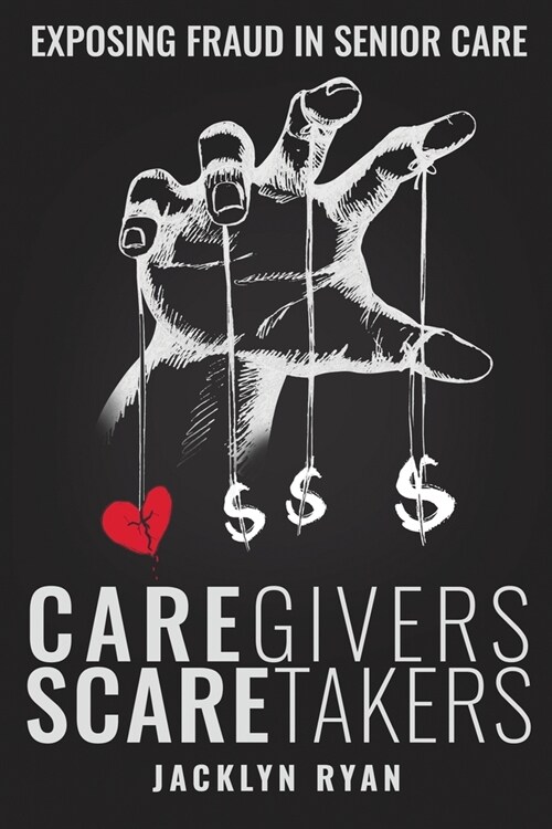 CareGivers ScareTakers (Paperback)