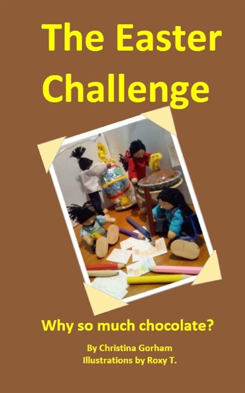 The Easter Challenge: Why so much Chocolate? (Paperback)