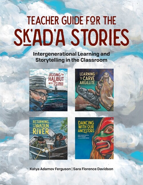 Teacher Guide for the Skada Stories: Intergenerational Learning and Storytelling in the Classroom (Paperback)