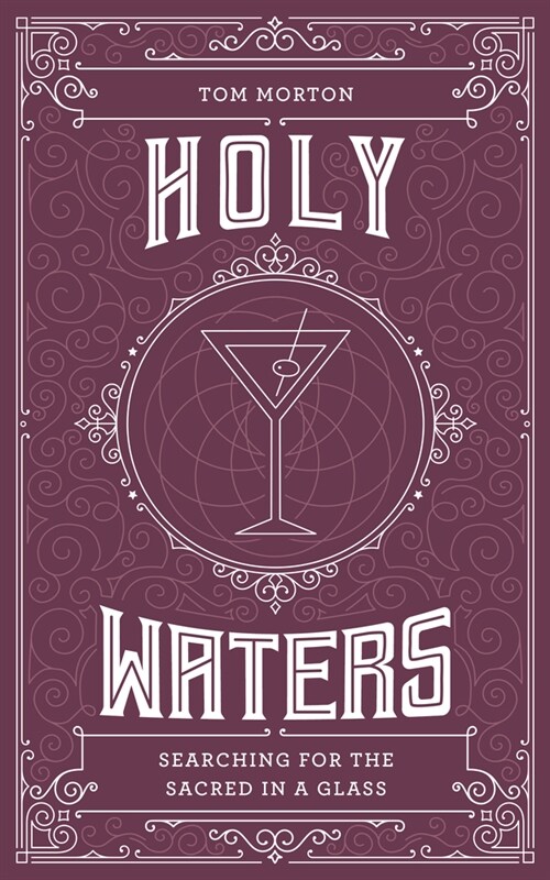 Holy Waters : Searching for the sacred in a glass (Paperback, 0 New edition)