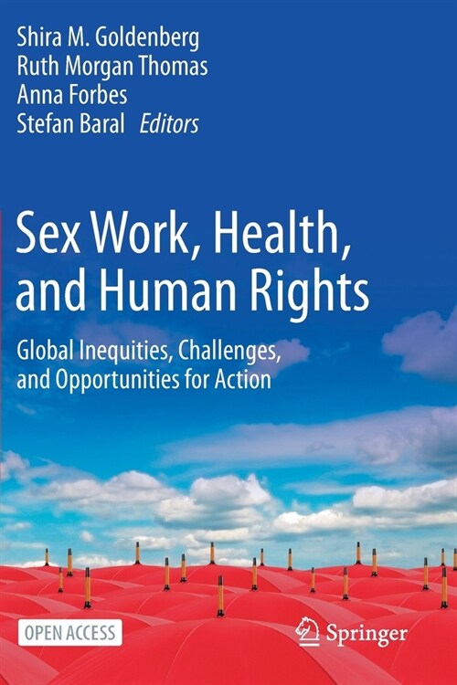 Sex Work, Health, and Human Rights: Global Inequities, Challenges, and Opportunities for Action (Paperback)