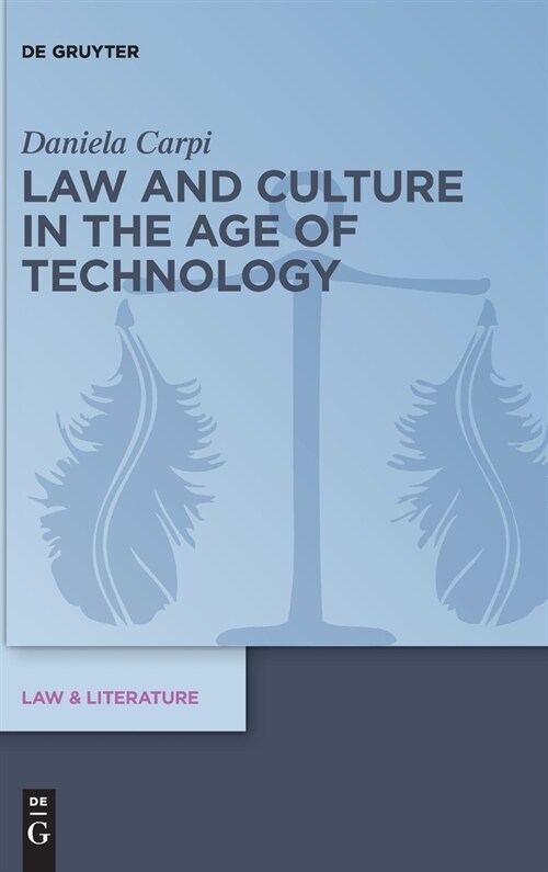 Law and Culture in the Age of Technology (Hardcover)