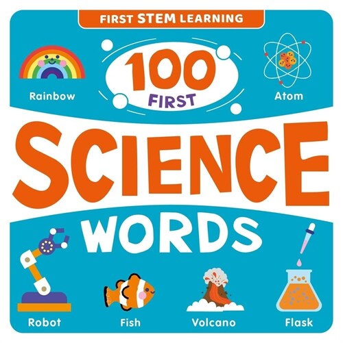 100 First Science Words: Stem Picture Dictionary (Board Books)