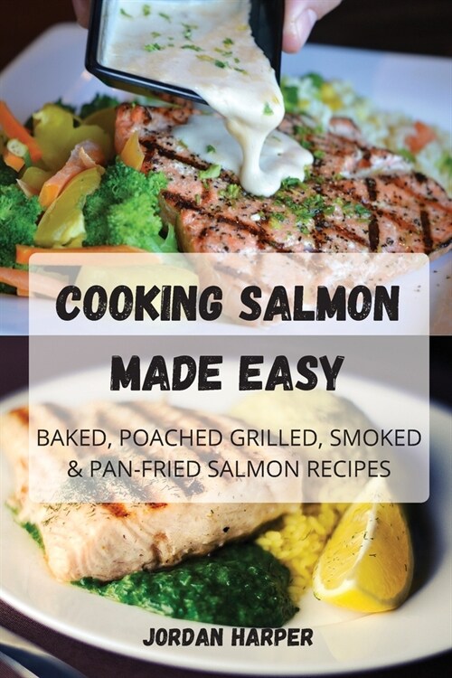 Cooking Salmon Made Easy (Paperback)