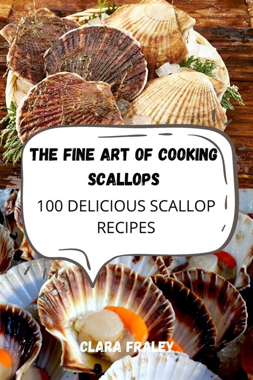 The Fine Art of Cooking Scallops (Paperback)