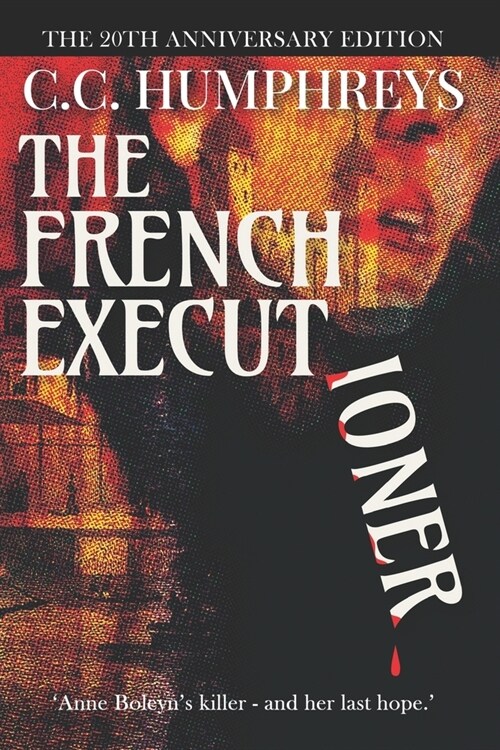 The French Executioner: The 20th Anniversary Edition (Paperback)