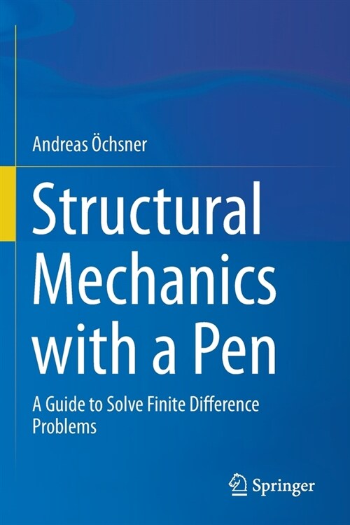 Structural Mechanics with a Pen: A Guide to Solve Finite Difference Problems (Paperback)