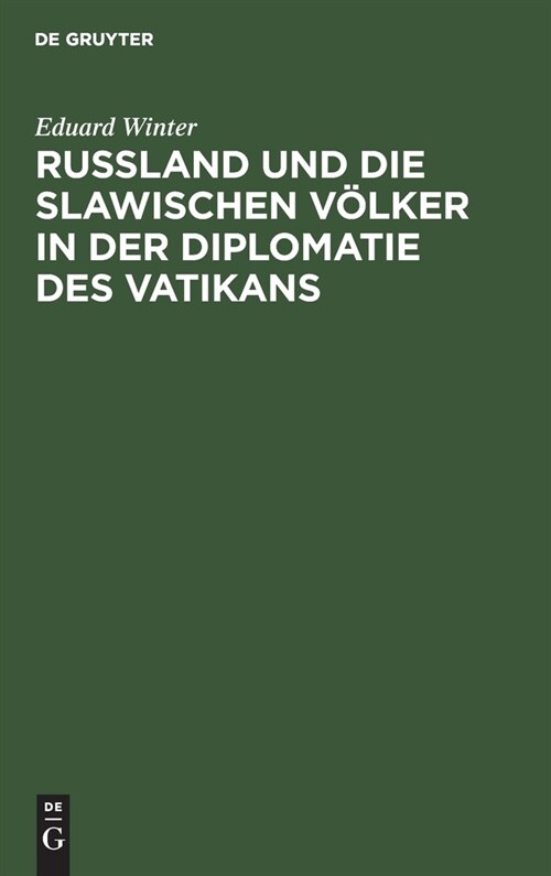 Ru?and Und Die Slawischen V?ker in Der Diplomatie Des Vatikans: 1878-1903 (Hardcover, Reprint 2021)