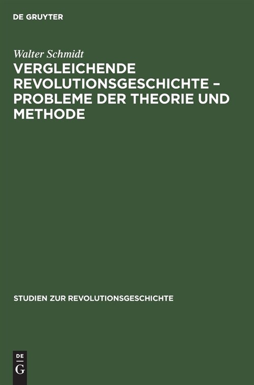 Vergleichende Revolutionsgeschichte - Probleme der Theorie und Methode (Hardcover, Reprint 2021)