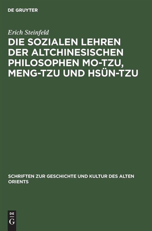 Die sozialen Lehren der Altchinesischen Philosophen Mo-Tzu, Meng-Tzu und Hs?-Tzu (Hardcover, Reprint 2021)