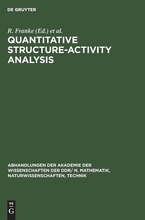 Quantitative Structure-Activity Analysıs: Proceedings of the Second Symposium on Chemical Structure Biological Activity Relationships: Quantitati (Hardcover, Reprint 2021)