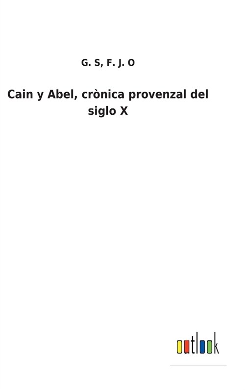 Cain y Abel, cr?ica provenzal del siglo X (Hardcover)