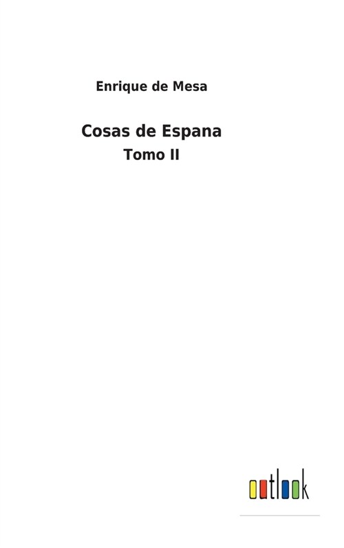 Cosas de Espana: Tomo II (Hardcover)