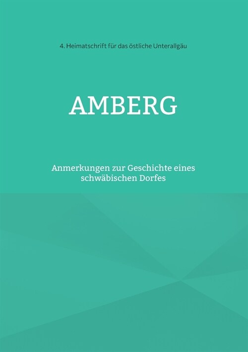 Amberg: Anmerkungen zur Geschichte eines schw?ischen Dorfes (Paperback)