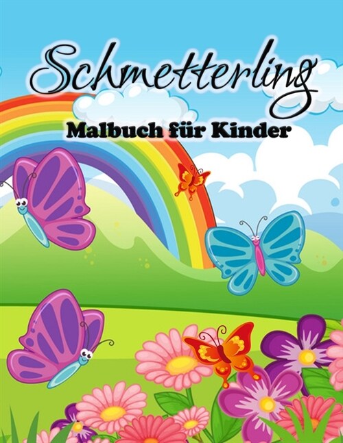 Schmetterling-Malbuch f? Kinder: S廻e Schmetterlinge Malvorlagen f? M?chen und Jungen, Kleinkinder und Vorschulkinder (Paperback)