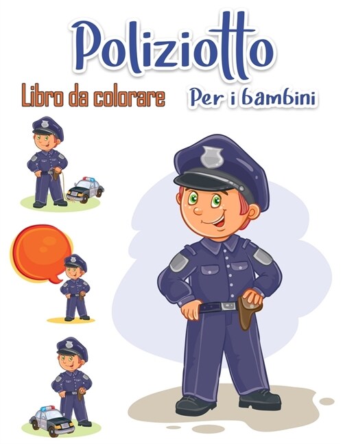 Libro da colorare poliziotto per bambini: Salva gli eroi Per bambini e adulti Pagine a colori facili e divertenti (libri e pagine da colorare creativi (Paperback)