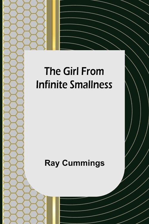 The Girl from Infinite Smallness (Paperback)