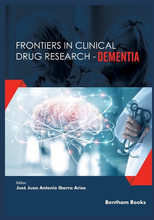 Frontiers in Clinical Drug Research-Dementia: Volume 2 (Paperback)