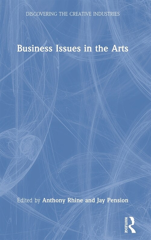 Business Issues in the Arts (Hardcover, 1)