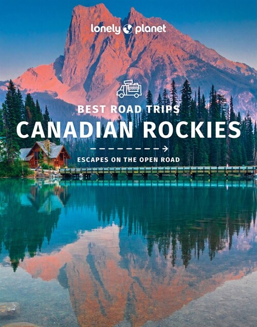 Lonely Planet Best Road Trips Canadian Rockies (Paperback)