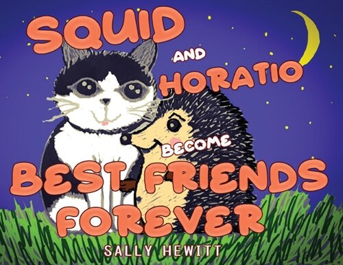 Squid and Horatio Become Best Friends Forever (Paperback)