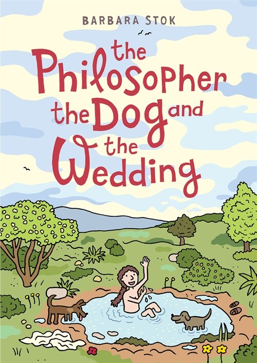 The Philosopher, the Dog and the Wedding : The story of one of the first female philosophers (Paperback)