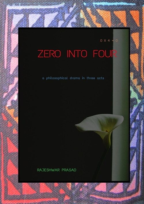 Zero into Four (Paperback)