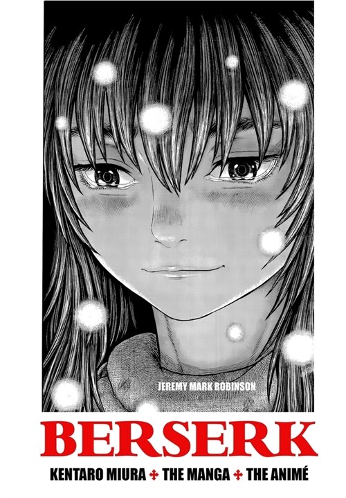 Berserk: Kentaro Miura: The Manga and the Anime (Hardcover, First Color)