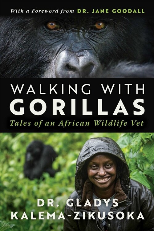 Walking with Gorillas: The Journey of an African Wildlife Vet (Hardcover)