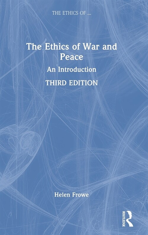 The Ethics of War and Peace : An Introduction (Hardcover, 3 ed)