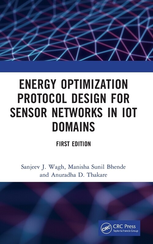 Energy Optimization Protocol Design for Sensor Networks in IoT Domains (Hardcover, 1)