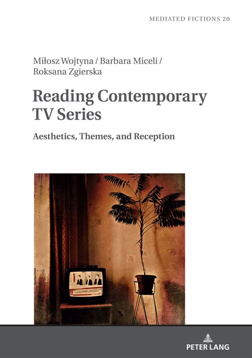 Reading Contemporary TV Series: Aesthetics, Themes, and Reception (Hardcover)